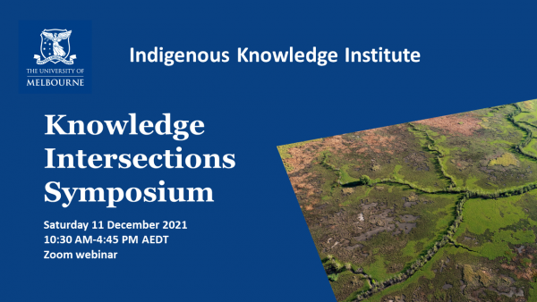 Knowledge Intersection Symposium, Saturday 11 December 2021, 10:30 AM-5:00 PM AEDT, Zoom webinar